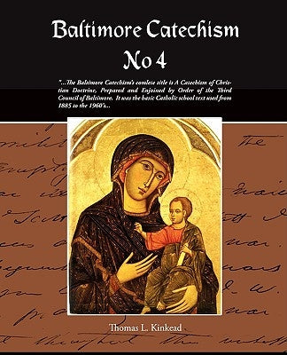 Baltimore Catechism No 4 by Kinkead, Thomas L.