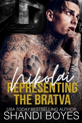 Nikolai: Representing the Bratva by Boyes, Shandi