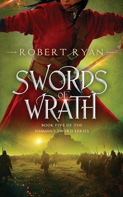 Swords of Wrath by Ryan, Robert