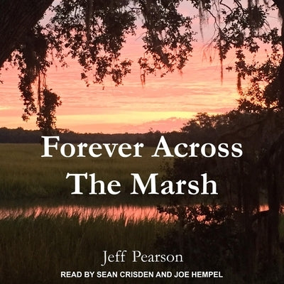 Forever Across the Marsh Lib/E by Crisden, Sean