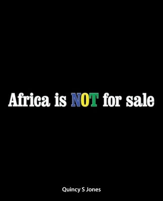Africa Is Not for Sale by Jones, Quincy S.