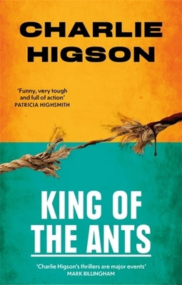 King of the Ants by Higson, Charlie