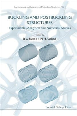 Buckling and Postbuckling Structures: Experimental, Analytical and Numerical Studies by Falzon, Brian G.