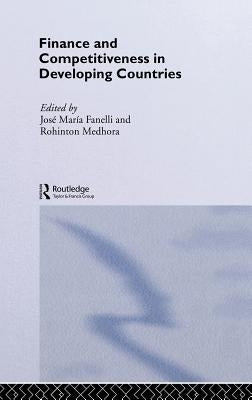 Finance and Competitiveness in Developing Countries by Fanelli, José María