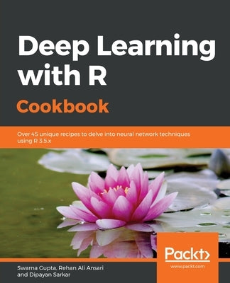 Deep Learning with R Cookbook by Gupta, Swarna