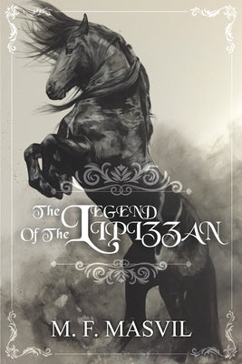 The legend of the lipizzan by Masvil, M. F.