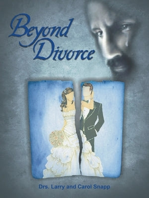 Beyond Divorce by Snapp, Larry