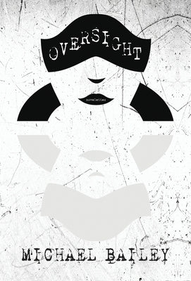 Oversight by Bailey, Michael