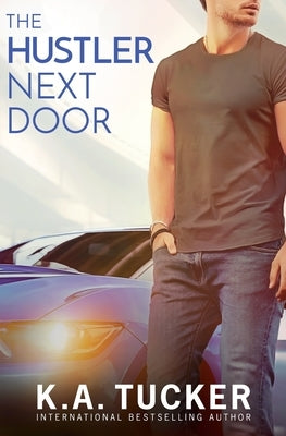 The Hustler Next Door by Tucker, K. a.