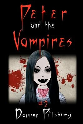 Peter And The Vampires: Book 2 In The PETER AND THE MONSTERS Series by Pillsbury, Darren