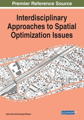 Interdisciplinary Approaches to Spatial Optimization Issues by Faiz, Sami