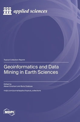 Geoinformatics and Data Mining in Earth Sciences by Gvishiani, Alexei