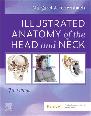 Illustrated Anatomy of the Head and Neck by Fehrenbach, Margaret J.