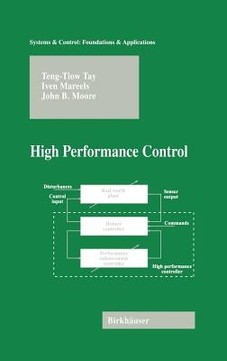 High Performance Control by Tay, Teng-Tiow