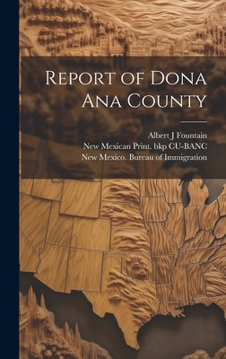 Report of Dona Ana County by New Mexico Bureau of Immigration