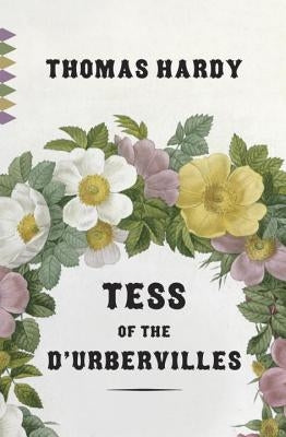 Tess of the d'Urbervilles by Hardy, Thomas