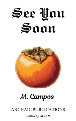 See You Soon by Campos, M.