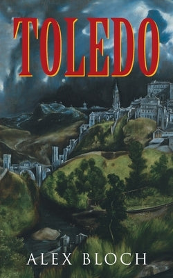 Toledo by Bloch, Alex