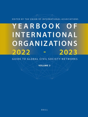 Yearbook of International Organizations 2022-2023, Volume 3 by Union of International Associations