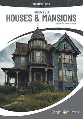 Haunted Houses & Mansions by Havemeyer, Janie