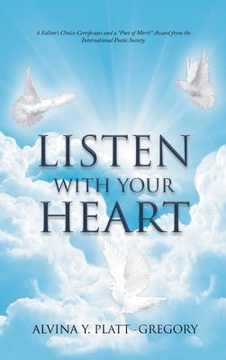 Listen With Your Heart by Platt-Gregory, Alvina Y.