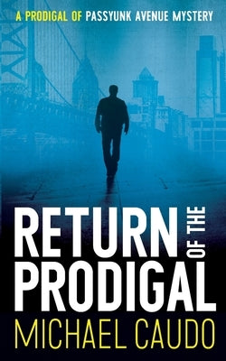 Return of the Prodigal by Caudo, Michael