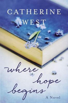 Where Hope Begins by West, Catherine