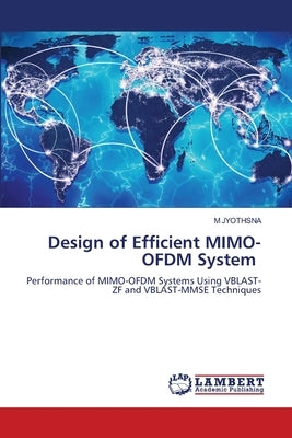 Design of Efficient MIMO-OFDM System by Jyothsna, M.