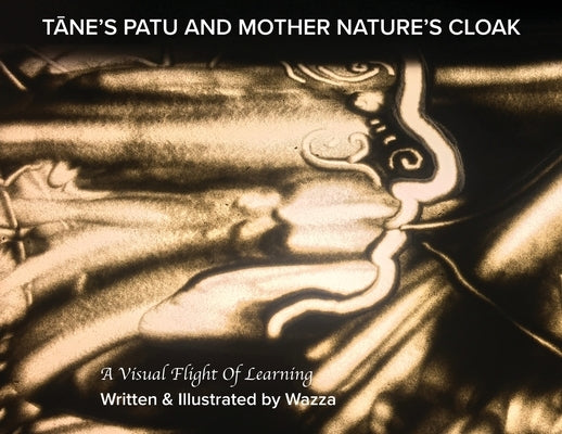 TĀNE'S PATU and MOTHER NATURE'S CLOAK by Cullen, Warren