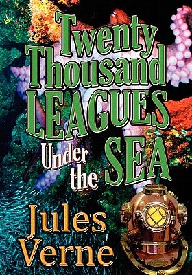 Twenty Thousand Leagues Under the Sea by Verne, Jules