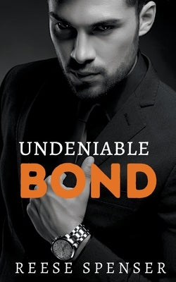 Undeniable Bond by Spenser, Reese