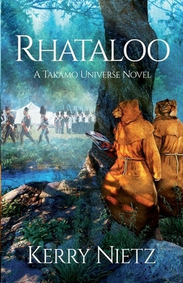 Rhataloo: A Takamo Universe Novel by Nietz, Kerry