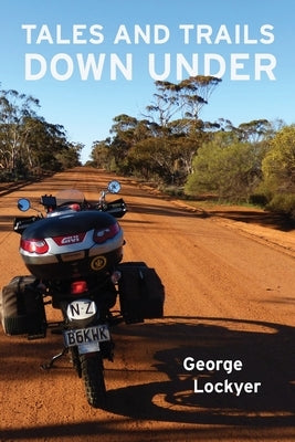 Tales and Trails Down Under by Lockyer, George
