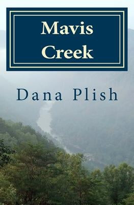 Mavis Creek by Plish, Dana