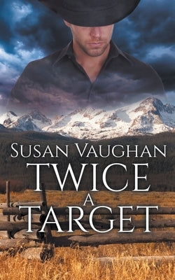 Twice a Target by Vaughan, Susan