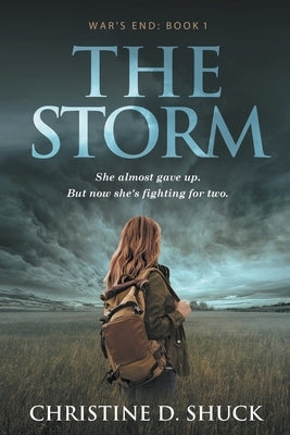 War's End: The Storm by Shuck, Christine D.