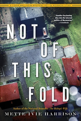 Not of This Fold by Harrison, Mette Ivie