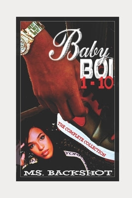 Baby Boi: A Collection Of Short Erotic Tales (Books 1-10) by MS Backshot