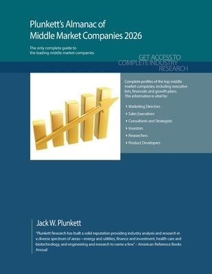 Plunkett's Almanac of Middle Market Companies 2026: Middle Market Industry Market Research, Statistics, Trends and Leading Companies by Plunkett, Jack W.
