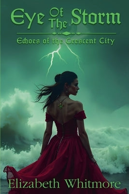Eye of the Storm by Whitmore, Elizabeth