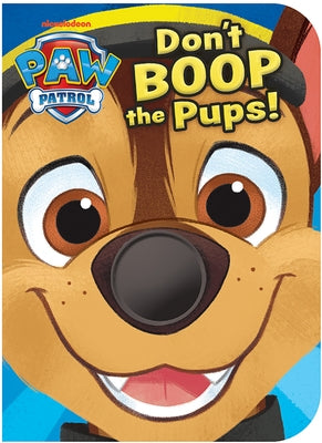 Paw Patrol Don't Boop the Pups by Foo, Rachel