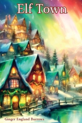 Elf Town by Burrows, Ginger England