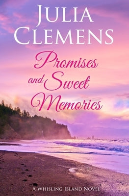 Promises and Sweet Memories by Clemens, Julia
