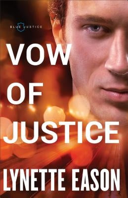Vow of Justice by Eason, Lynette