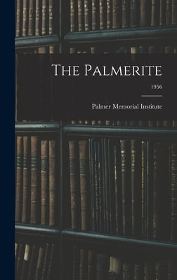 The Palmerite; 1956 by Palmer Memorial Institute (Sedalia, N.