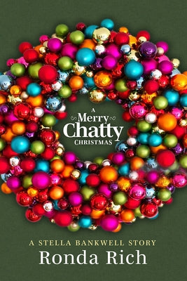 A Merry Chatty Christmas: A Stella Bankwell Story by Rich, Ronda