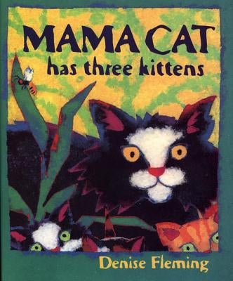 Mama Cat Has Three Kittens by Fleming, Denise