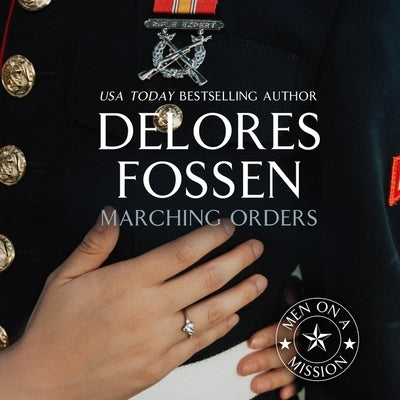 Marching Orders by Fossen, Delores