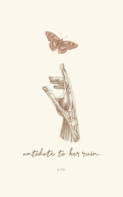 antidote to her ruin. by P. R. W.
