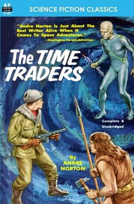 The Time Traders by Norton, Andre